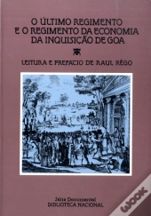 O Último Regimento e o Regimento da Economia da Inquisição de Goa