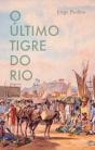O Último Tigre do Rio - Preview