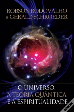 Capa do artigo O Universo, A Teoria Quântica E A Espiritualidade