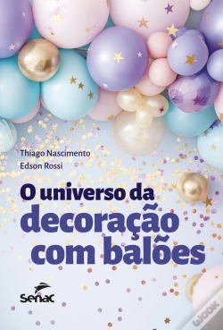 Capa do artigo O Universo Da Decoração Com Balões