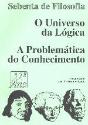 O Universo da Lógica  - A Problemática do Conhecimento - Preview