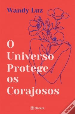 Capa do artigo O Universo Protege os Corajosos