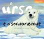 O Urso e a Solidariedade - Preview