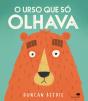 O Urso que Só Olhava - Preview