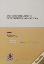 O Uso de Biomarcadores em Estudos de Toxicologia Aquática 