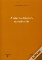 O Valor (Des)Educativo da Publicidade