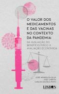 O Valor dos Medicamentos e das Vacinas no Contexto da Pandemia