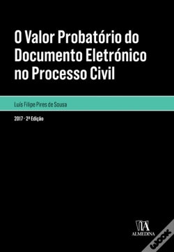 Capa do artigo O Valor Probatório Do Documento Eletrónico No Processo Civil - 2ª Edição