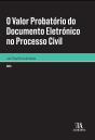 O Valor Probatório do Documento Eletrónico no Processo Civil - Preview