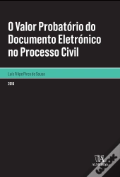 O Valor Probatório do Documento Eletrónico no Processo Civil