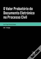 O Valor Probatório do Documento Eletrónico no Processo Civil