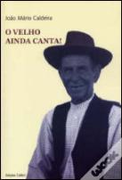 O Velho Ainda Canta!