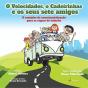 O Velocidades, o Cadeirinhas e os Seus Sete Amigos - Preview