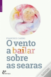 Capa do artigo O Vento a Bailar Sobre as Searas