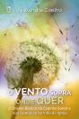 O Vento Sopra Onde Quer - Preview