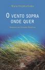 O Vento Sopra Onde Quer - Preview