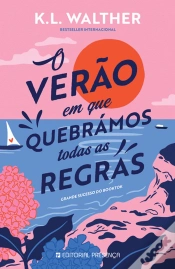 Capa do artigo O Verão em que Quebrámos Todas as Regras