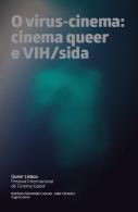 O Vírus-Cinema: Cinema Queer e VIH/Sida