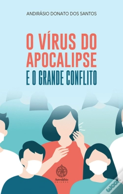 Capa do artigo O Vírus do Apocalipse e o Grande Conflito