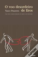 O Voo Desordeiro de Eros