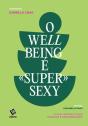 O Well-Being é «Super» Sexy - Preview