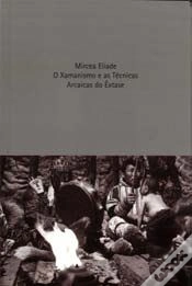 Capa do artigo O Xamanismo e as Técnicas Arcaicas do Êxtase