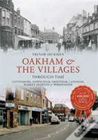 Oakham & The Villages Through Time