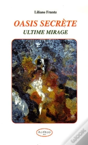 Capa do artigo Oasis Secrète ; Ultime Mirage