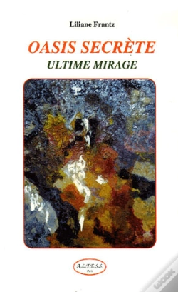 Capa do artigo Oasis Secrète ; Ultime Mirage