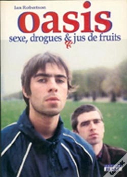 Capa do artigo Oasis ; Sexe, Drogues & Jus De Fruits