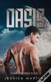 Oasis (Zone Cyborgs Book 3)