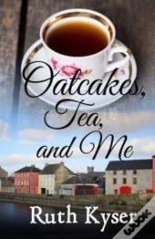 Oatcakes, Tea, And Me