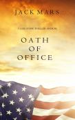 Oath Of Office (A Luke Stone Thriller-Book #2)