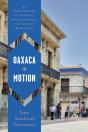 Oaxaca In Motion - Preview