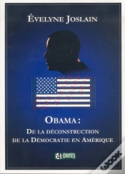 Capa do artigo Obama : De La Déconstruction De La Démocratie En Amérique (2e Édition)