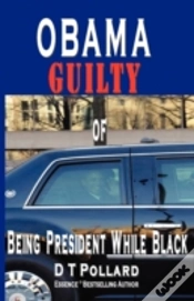 Capa do artigo Obama Guilty Of Being President While Bl