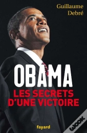 Obama, Les Secrets D'Une Victoire