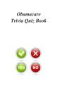 Obamacare Trivia Quiz Book - Preview
