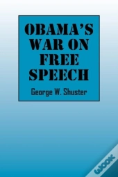 Obama'S War On Free Speech