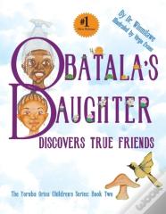 Obatala'S Daughter Discovers True Friends