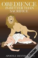 Obedience Is Better Than Sacrifice