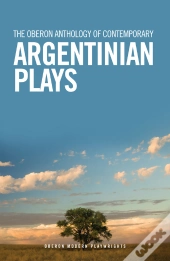 Oberon Anthology Of Contemporary Argentinian Plays
