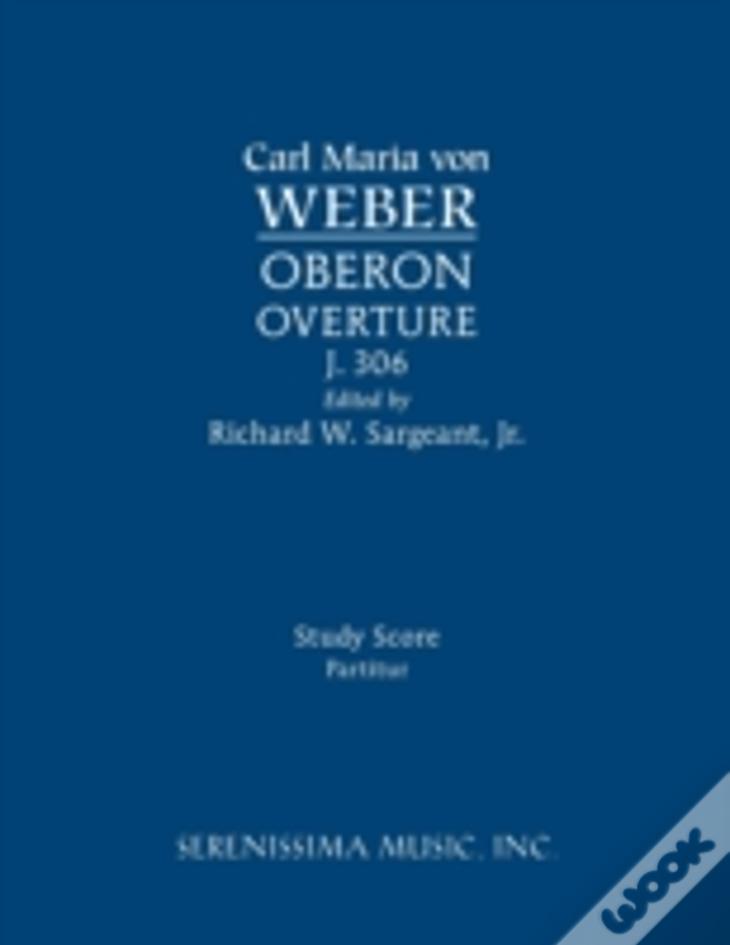 Oberon Overture, J.306: Study Score