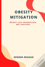 Capa do artigo Obesity Mitigation; Weight Loss Progression, Bmi Cracking.