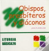 Obispos, Presbíteros Y Diáconos