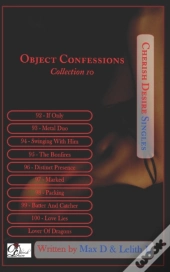 Object Confessions Collection 10
