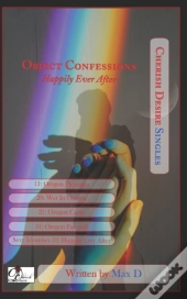 Object Confessions - Happily Ever After