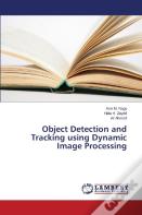 Object Detection And Tracking Using Dynamic Image Processing