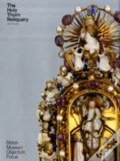 Capa do artigo Object In Focus: The Holy Thorn Reliquary