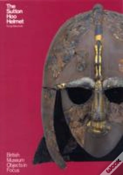 Capa do artigo Object In Focus: The Sutton Hoo Helmet